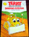 Terry and the High-Tech (Laser Guided Satellite Transmitted) Dozing System (Terry the Tractor Series)