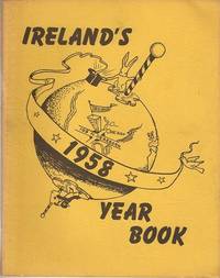 IRELAND'S 1958 YEAR BOOK IRELAND'S 1958 YEAR BOOK