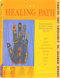 The Healing Path (The Practical Guide To Holistic Traditions Of China, India, Tibet, And Japan) The Healing Path (The Practical Guide To Holistic Traditions Of China, India, Tibet, And Japan)