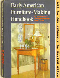 Early American Furniture - Making Handbook