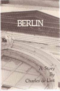 Berlin: Celebrating the 10th Anniversary of the House of Speculative Fiction -a Signed Copy ---by Charles De Lint