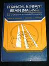 Perinatal and Infant Brain Imaging: Role of Ultrasound and Computed Tomography