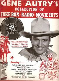 GENE AUTRY'S COLLECTION OF JUKEBOX, RADIO, MOVIE HITS
