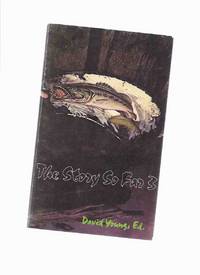 The Story So Far 3 - Signed By David Young  (includes:  The Health Officer, (excerpt from) Another Roadside Attraction; etc)