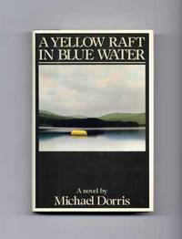 A Yellow Raft in Blue Water  - 1st Edition/1st Printing