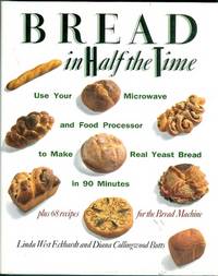 Bread in Half the Time Bread in Half the Time