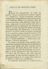 Pueblo de Buenos Ayres. Desde que depositasteis el poder en nuestras manos quedaron las vuestras ligadas a la obediencia . . [First line]