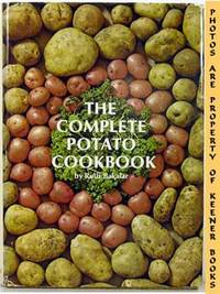 The Complete Potato Cookbook The Complete Potato Cookbook