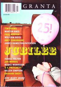 Granta 87 (Fall 2004): Jubilee! The 25th Anniversary Issue (Granta: The  Magazine of New Writing)