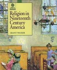 Religion in Nineteenth Century America Religion in Nineteenth Century America