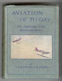 Aviation of To-Day: Its History and Development Aviation of To-Day: Its History and Development