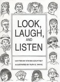 LOOK, LAUGH, and LISTEN