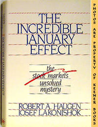 The Incredible January Effect (The Stock Market's Unsolved Mystery) The Incredible January Effect (The Stock Market's Unsolved Mystery)