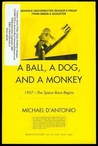 A Ball, a Dog, and a Monkey: 1957 - The Space Race Begins