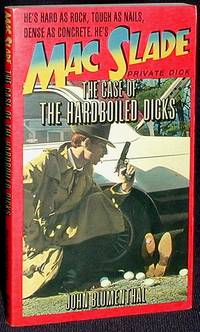 The Case of the Hardboiled Dicks: a Mac Slade Murder Mystery The Case of the Hardboiled Dicks: a Mac Slade Murder Mystery