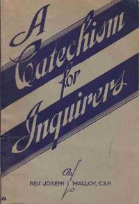A Catechism for Inquirers 468th Thousand A Catechism for Inquirers 468th Thousand