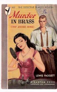 Murder in Brass (AKA: The Brass Ring ) ---by Lewis Padgett Murder in Brass (AKA: The Brass Ring ) ---by Lewis Padgett