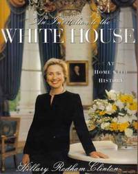 An Invitation To The White House - 1st Edition/1st Printing An Invitation To The White House - 1st Edition/1st Printing