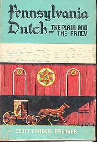 PENNSYLVANIA DUTCH : The Plain and the Fancy