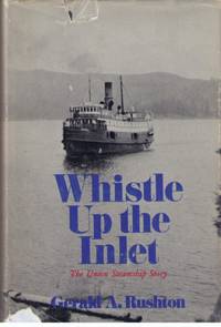 Whistle Up the Inlet : The Union Steamship Story