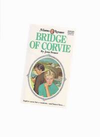 Bridge of Corvie ---by Jane Fraser ( Rosamunde Pilcher ) Bridge of Corvie ---by Jane Fraser ( Rosamunde Pilcher )