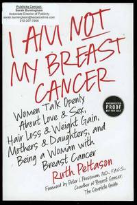 I Am Not My Breast Cancer: Women Talk Openly About Love and Sex, Hair Loss and Weight Gain, Mothers and Daughters, and Being a Woman with Breast Cancer I Am Not My Breast Cancer: Women Talk Openly About Love and Sex, Hair Loss and Weight Gain, Mothers and Daughters, and Being a Woman with Breast Cancer