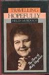 TRAVELLING HOPEFULLY : The Story of Molly Urguhart TRAVELLING HOPEFULLY : The Story of Molly Urguhart