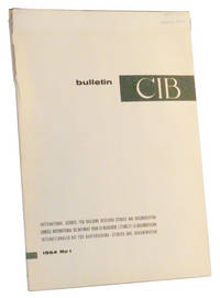 CIB Bulletin: International Council for Building Research Studies and Documentation; Conseil International du Batiment pour la Recherhe l'Etude et la Documentation; Internationaler Rat für Bauforschung-Studien und -Dokumentation. No. 1, 1954 CIB Bulletin: International Council for Building Research Studies and Documentation; Conseil International du Batiment pour la Recherhe l'Etude et la Documentation; Internationaler Rat für Bauforschung-Studien und -Dokumentation. No. 1, 1954