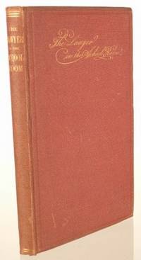 The Lawyer in the School-Room, Comprising the Laws of All the States on Important Educational Subjects [etc.]