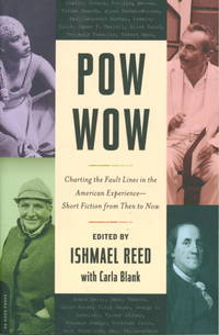 POW WOW: Charting the Fault Lines in the American Experience - Short Fiction from Then to Now POW WOW: Charting the Fault Lines in the American Experience - Short Fiction from Then to Now