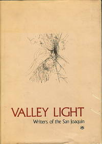 VALLEY LIGHT: Writers of the San Joaquin. VALLEY LIGHT: Writers of the San Joaquin.