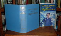 Lowell Thomas' Book of the High Mountains Lowell Thomas' Book of the High Mountains