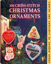 100 Cross - Stitch Christmas Ornaments 100 Cross - Stitch Christmas Ornaments