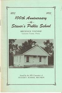 100th ANNIVERSARY OF STAVER'S PUBLIC SCHOOL: 100th ANNIVERSARY OF STAVER'S PUBLIC SCHOOL: