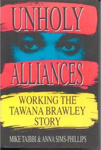 Unholy Alliances: Working the Tawana Brawley Story Unholy Alliances: Working the Tawana Brawley Story