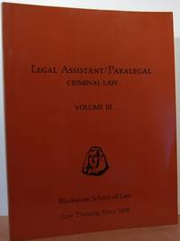 Legal Assistant / Paralegal: Volume III, Criminal Law