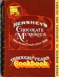 Hershey's Chocolate Memories (Sweets And Treats Since 1895, Through The Years Cookbook) Hershey's Chocolate Memories (Sweets And Treats Since 1895, Through The Years Cookbook)