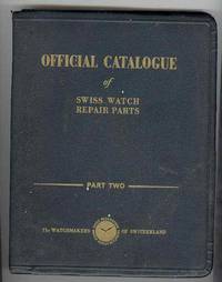 Official Catalogue of Swiss Watch Repair Parts, Part Two
