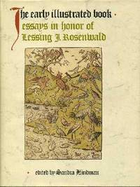 The Early Illustrated Book: Essays in Honor of Lessing J. Rosenwald