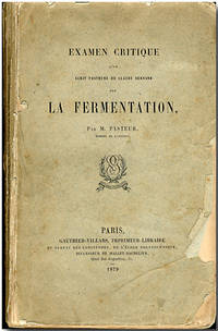 EXAMEN CRITIQUE D'UN ECRIT POSTHUME DE CLAUDE BERNARD SUR LA FERMENTATION