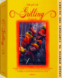 The Joy Of Grilling (Three -3- Ring Binder) The Joy Of Grilling (Three -3- Ring Binder)