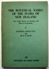 The Botanical Names of the Flora of New Zealand. Their Origin, History and Meaning, with Hints on Pronunciation