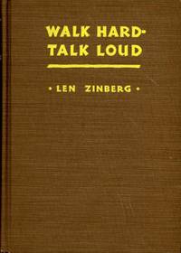 Walk Hard -- Talk Loud (First Edition)