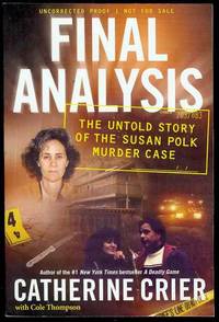 Final Analysis: The Untold Story of the Susan Polk Murder Case Final Analysis: The Untold Story of the Susan Polk Murder Case