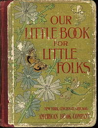 OUR LITTLE BOOK FOR LITTLE FOLKS OUR LITTLE BOOK FOR LITTLE FOLKS