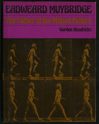 Eadweard Muybridge: The Father of the Motion Picture