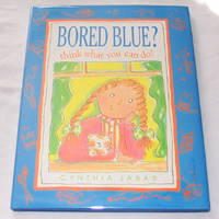 Bored Blue? Think What You Can Do! Bored Blue? Think What You Can Do!
