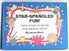 Star-Spangled Fun! Things to Make, Do and See From American History
