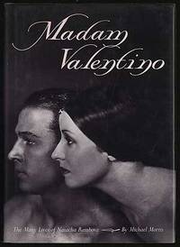 MADAM VALENTINO: THE MANY LIVES OF NATACHA RAMBOVA