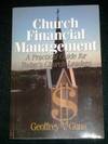 Church Financial Management: A Practical Guide for Today's Church Leaders